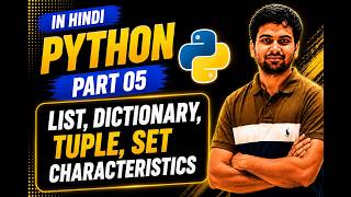Python for AI Part 05 in Hindi | Characteristics of List, Dictionary, Tuple & Set