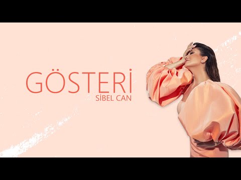 Sibel Can - Gösteri (Official Lyric Video)