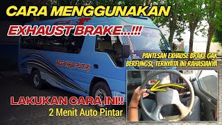 CARA PENGGUNAAN EXHAUST BRAKE ISUZU ELF LONG NKR 55 LWB UNTUK PEMULA | TIPS & TUTORIAL EXHAUST BRAKE