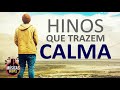 Hinos que trazem calma 2019  os melhores louvores 2019  msicas gospel coletnea