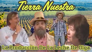 Tierra Nuestra: La Producción De La Leche De Olga - Paul McDowell - Morandé Con Compañía