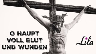 O Haupt voll Blut und Wunden - Karfreitags-Lied (Ostern) Paul Gerhardt- Lila Cover