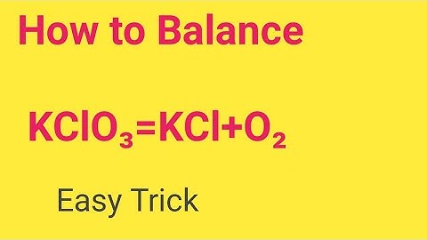 KClO3=KCl+O2 Balanced Equation||Potassium chlorate decomposes into Potassium chloride and Oxygen