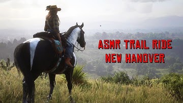 ASMR Horse Ride through New Hanover to Valentine in RDR2