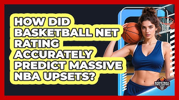 How Did Basketball Net Rating Accurately Predict Massive NBA Upsets? - Basketball Stats Central