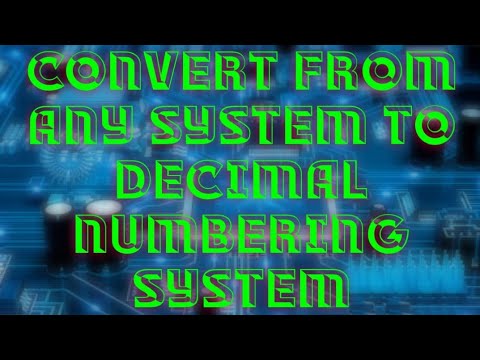 convert from any system to decimal numbering system - YouTube