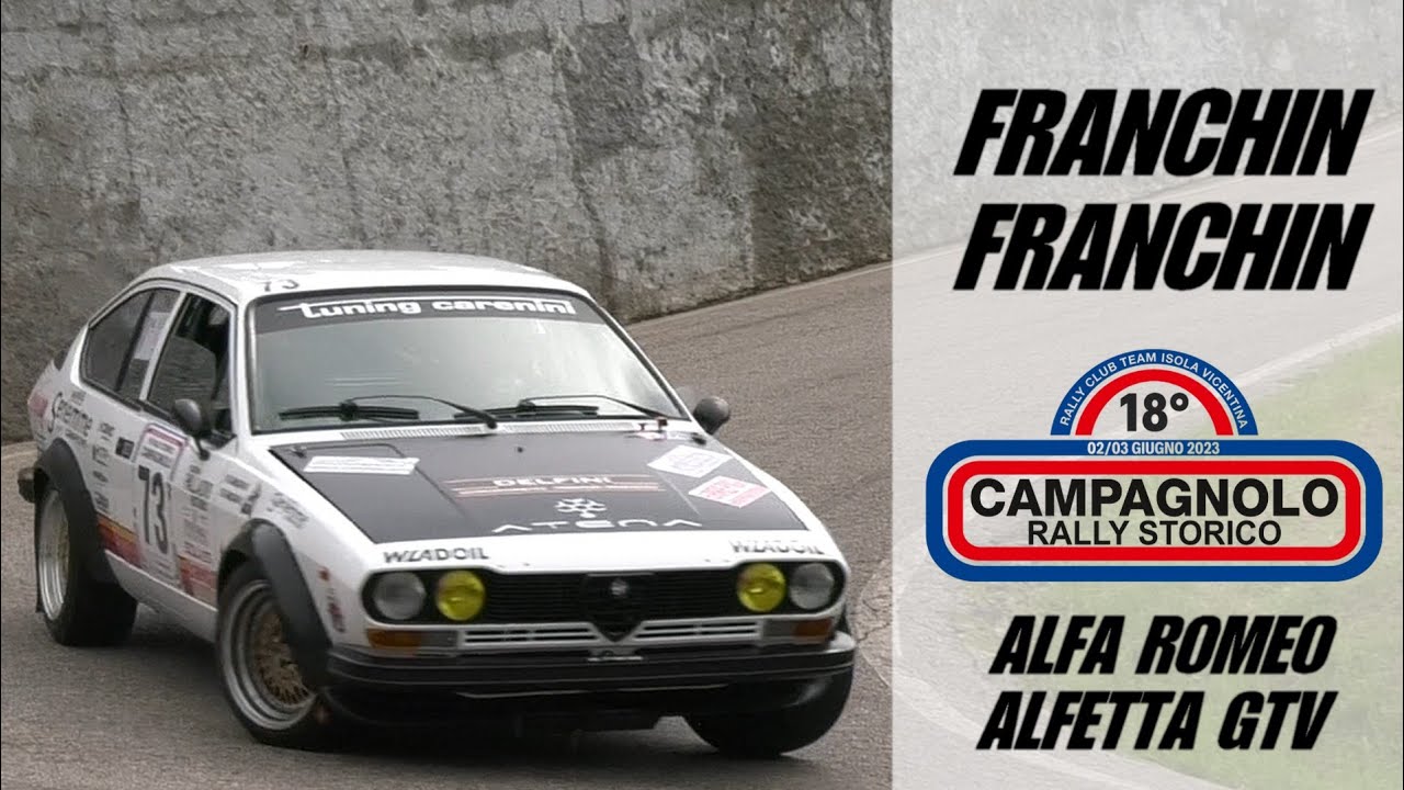 Rally Campagnolo 2023 || Franchin Marco C.-Franchin Mattia || Alfa Romeo  Alfetta Gtv - Youtube