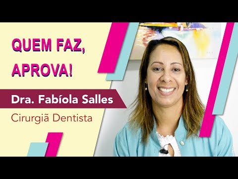 *Fabíola Salles Marcílio - cirurgiã dentista*