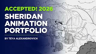 Accepted 2026 Sheridan Animation Portfolio 