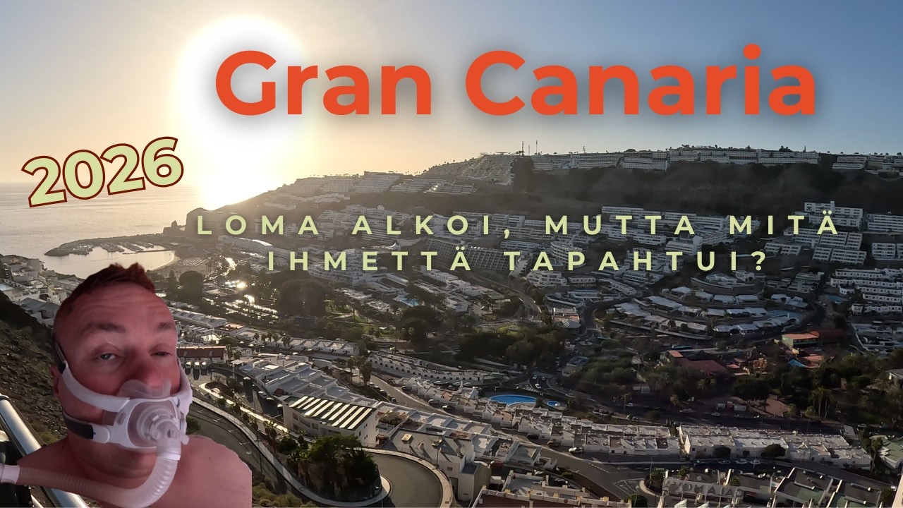 Gran Canaria 1 - Loma alkoi, mutta mitä ihmettä tapahtui?
