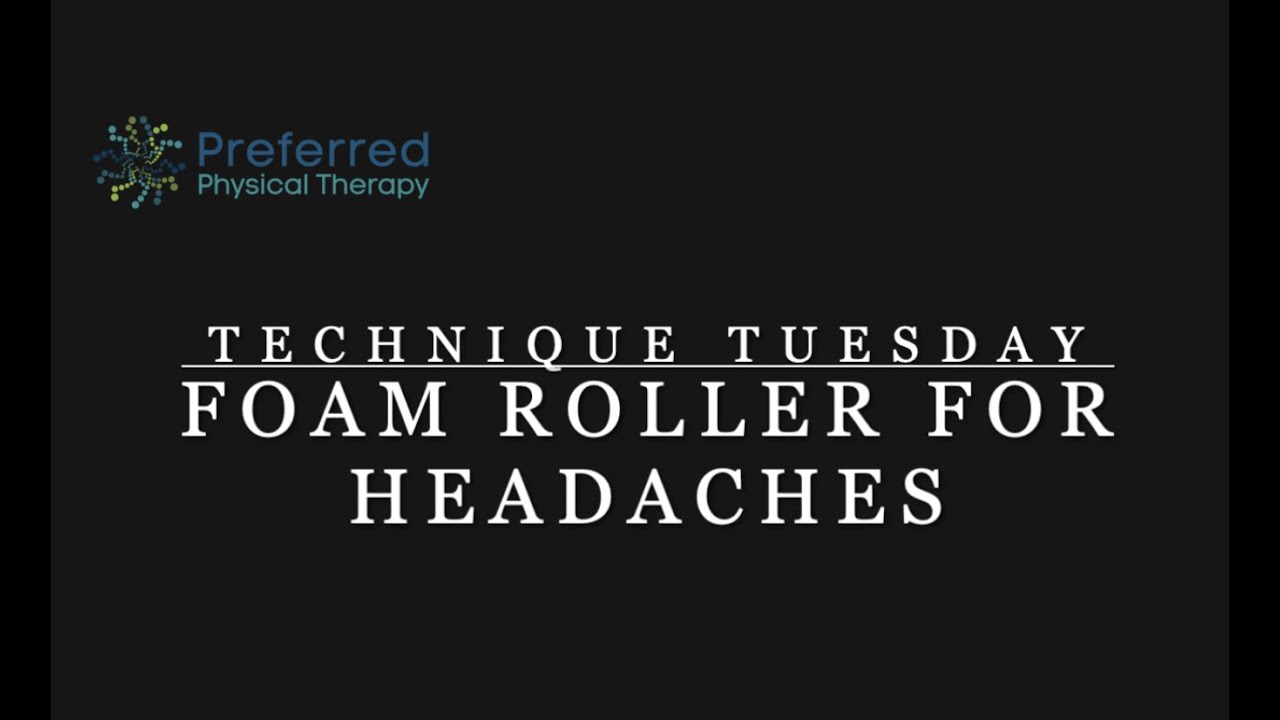 How a foam roller can ease your neck pain and headaches YouTube