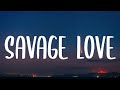 Jason Derulo - Savage Love (Lyrics) ft. Jawsh 685