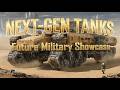 NEXT-GEN TANKS: Future Military Showcase