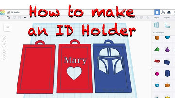 How to Make an ID Holder in Tinkercad