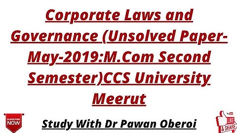 Corporate Laws and Governance (Unsolved Paper-May-2019:M.Com Second Semester)CCS University Meerut