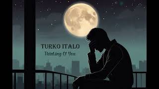 Turko Italo - Thinking Of You (Ai Italo-Disco 2024)