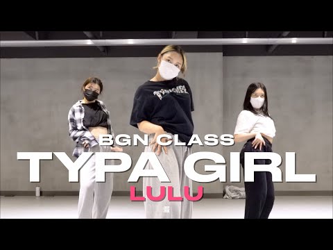 LULU BGN CLASS | BLACKPINK - Typa Girl | @justjerkacademy ewha