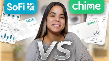 Chime vs SoFi | Which Is The BEST Online Bank In 2021