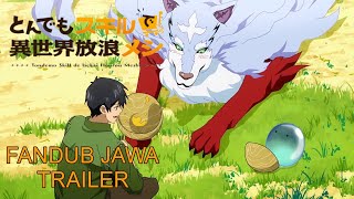 Tondemo Skill de Isekai Hourou Meshi Trailer Fandub Jawa