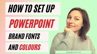 How To Set Up PowerPoint Brand Fonts & Colours