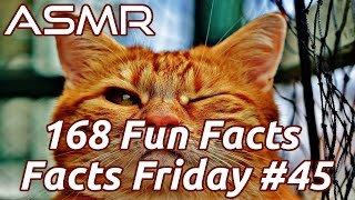 ASMR | 168 Fun Facts | Facts Friday # 45 | Whispered Ear to Ear