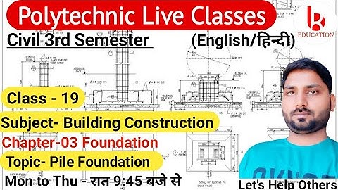 Building Construction | Chapter-2 | Class 19 | Foundation | Civil 3rd Semester by Brijesh Sir