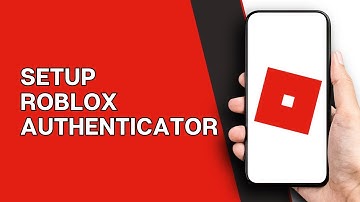 How To Set Up Roblox Authenticator - Latest Guide