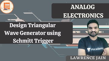 Design Triangular Wave Generator | Analog Electronics | GATE/ESE | ECE | Lawrence Sir