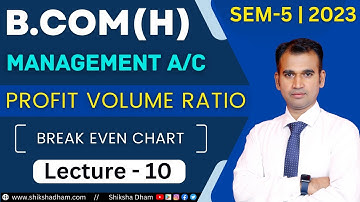 management account for b.com | break even chart question | profit volume ratio | part 10 | bcom du