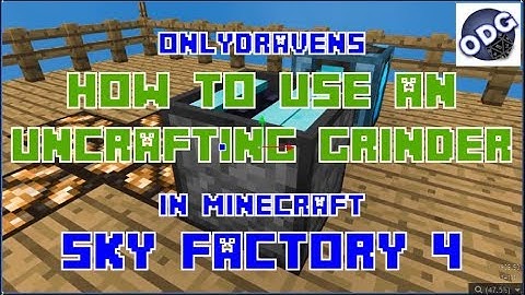 Minecraft - Sky Factory 4 - How to Build and Use an Uncrafting Grinder