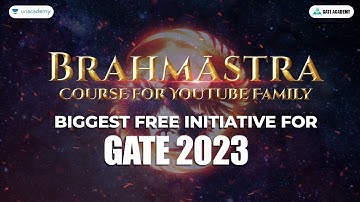 Brahmastra YouTube Batch for GATE 2023 (Mechanical) #gate_2023 #gateacademyME #unacademy