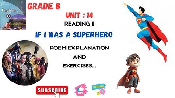 CLASS 8 II UNIT 14 📚 IF I WAS A SUPERHERO👉POEM EXPLANATION AND ALL EXERCISES