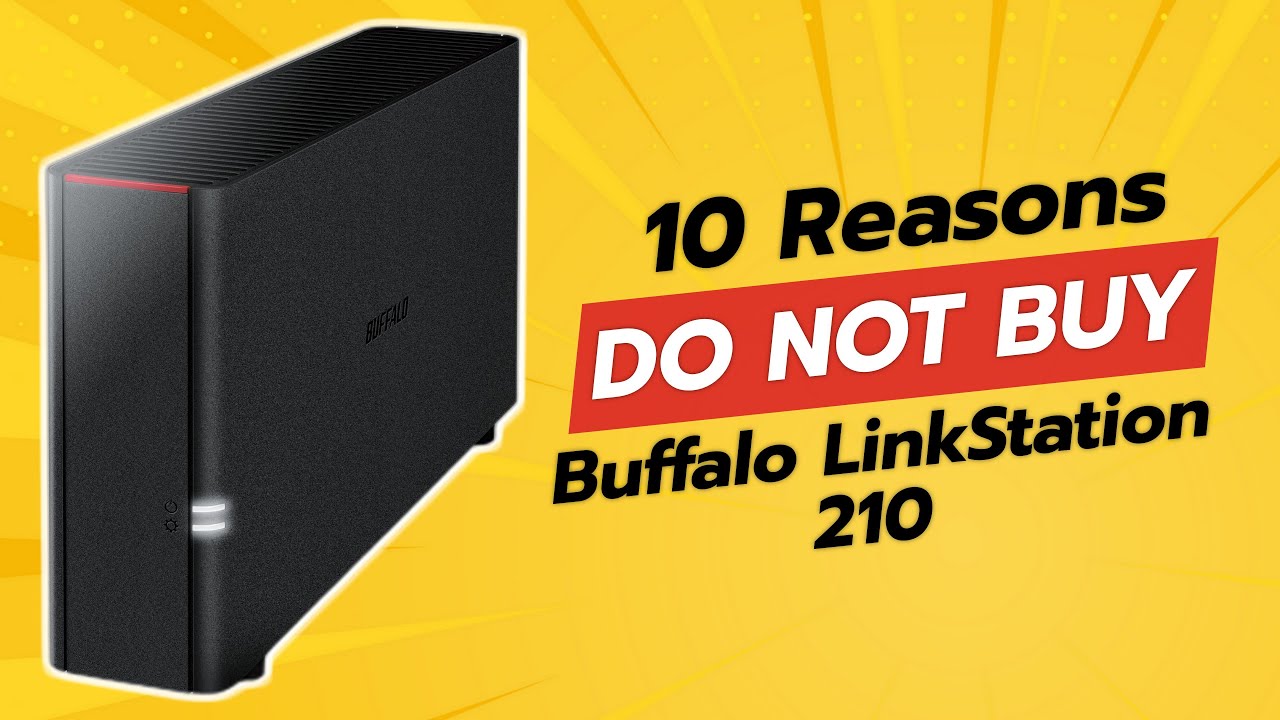 DON'T BUY Buffalo LinkStation 210 BEFORE WATCHING THIS VIDEO
