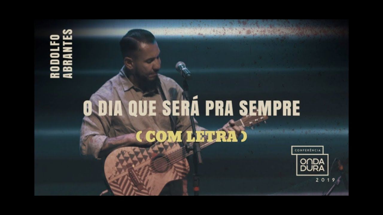 O dia que será pra sempre Rodolfo Abrantes YouTube O dia que será pra sempre Rodolfo Abrantes YouTube