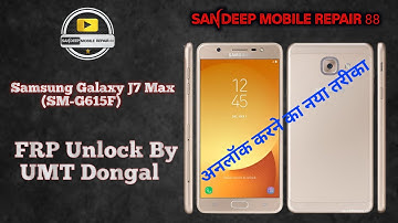 samsung galaxy j7max frp remove by umt|sm-g615f frp remove|samsung g615f frp unlock