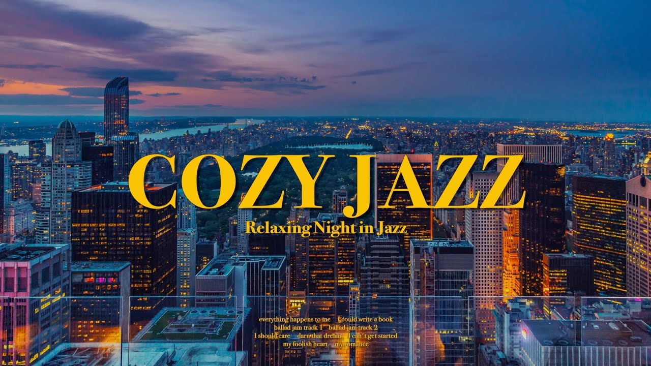 🌃 저녁에 듣기 좋은 잔잔한 재즈발라드 l Cozy Jazz l Piano Instrumental Background music for cafe, study, Relaxing