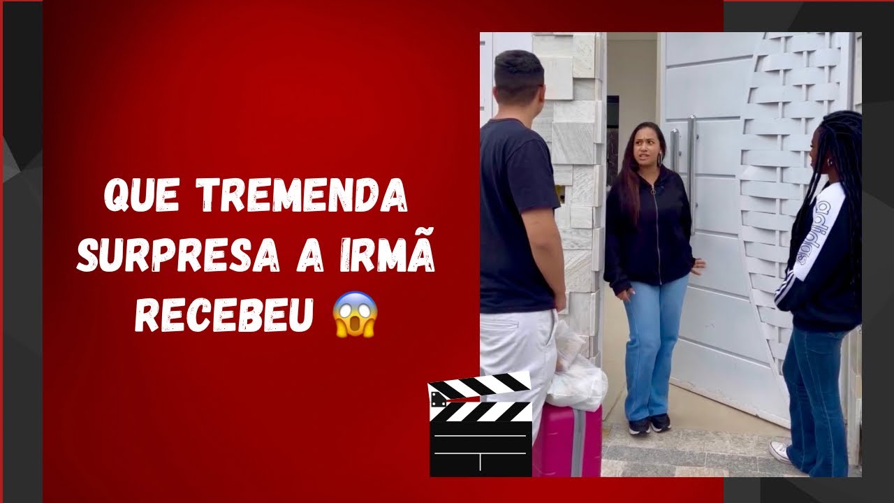 Que tremenda surpresa a irmã recebeu 😱