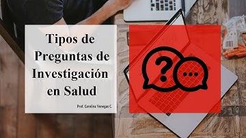 Tipos de Preguntas de Investigación en Salud