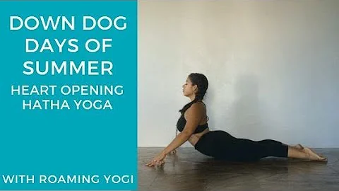 Down Dog Days of Summer: Heart Opening Hatha Yoga Practice - DayDayNews