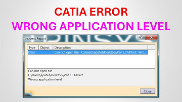 Catia error wrong application level problem and how to find Catia version