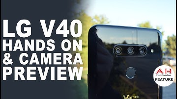 LG V40 ThinQ Hands On and Camera Preview
