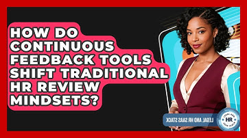 How Do Continuous Feedback Tools Shift Traditional HR Review Mindsets? - Legal And HR SaaS Stack