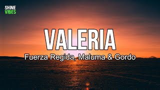 Fuerza Regida, Maluma & Gordo - VALERIA (Lyrics)| Suéltate ese pelito castaño, mami, ¿qué te cuesta?