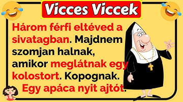 🤣 Vicces Viccek: Három férfi eltéved a sivatagban, egyszer csak egy kolostorra bukkanak 😂