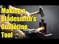 Making a Blacksmithing Guillotine Tool