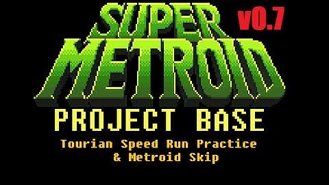 Super Metroid Project Base v0.7 Tourian Speed Run Practice