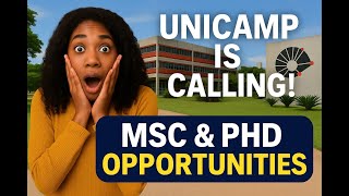 UNICAMP is Calling! MSc & PhD Opportunities You Shouldn’t Miss