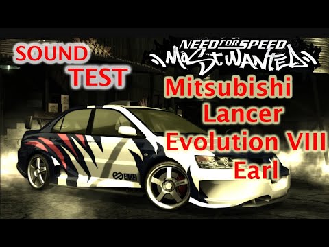 Sound Test And Run Bonus Mitsubishi Lancer Evolution VIII Earl NFS Most Wanted 2005