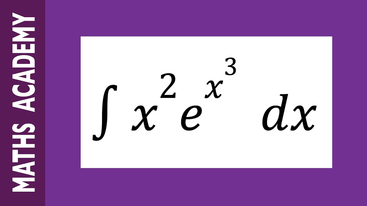 How To Integrate X 2e x 3 Using A Substitution YouTube how-to-integrate-x-2e-x-3-using-a-substitution-youtube