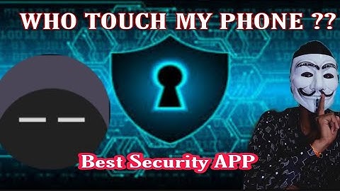 Who Touched My Phone? : Best Security App Must Have in Your Smartphone 2021. #WTMP #untimehackerking
